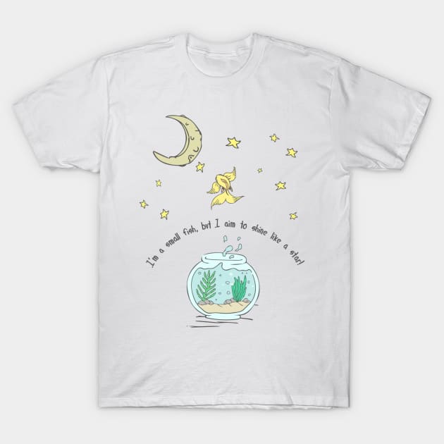 Hand Drawn Illustrations I'm Small But I Aim to Shine Like a Star Inspirational Gift T-Shirt by DANPUBLIC
